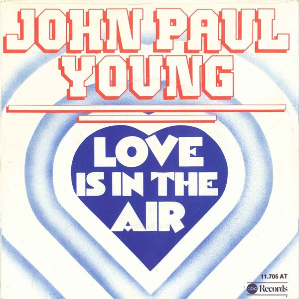 John Paul Young : Love Is In The Air (7",45 RPM,Single,Stereo)