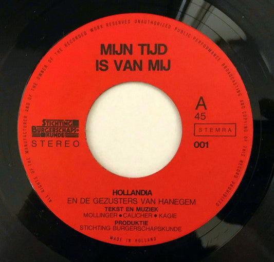 Hollandia En De Gezusters Van Hanegem : Mijn Tijd Is Van Mij (7",45 RPM,Single)