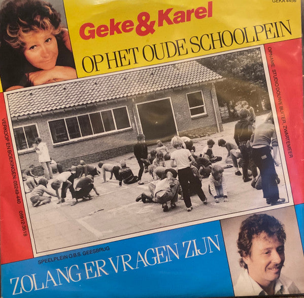 Geke & Karel : Op Het Oude Schoolplein  (7",45 RPM,Single,Stereo)