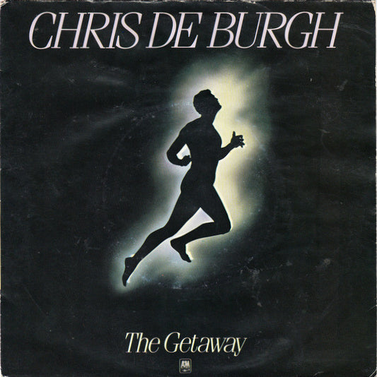 Chris De Burgh : The Getaway (7",45 RPM,Single,Stereo)