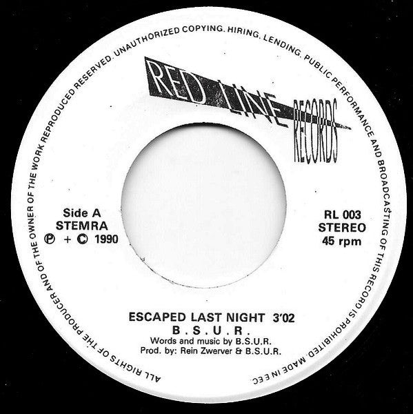 BSUR : Escaped Last Night (7",45 RPM,Single,Stereo)