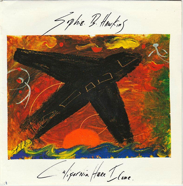 Sophie B. Hawkins : California Here I Come (7",Single)