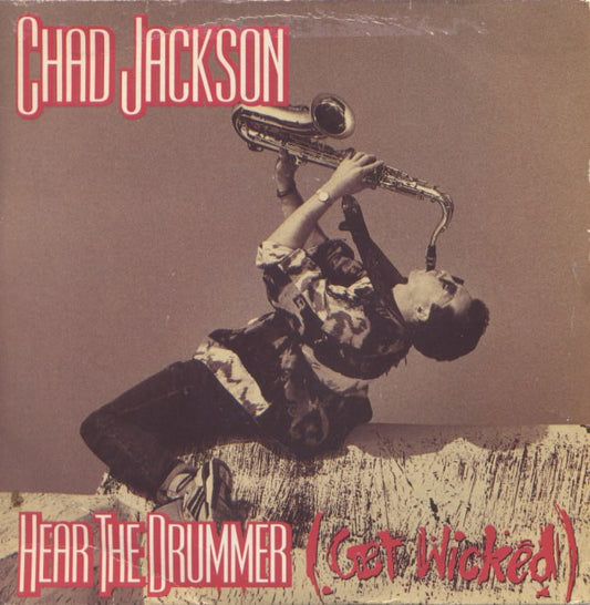 Chad Jackson : Hear  The Drummer (Get Wicked) (7",45 RPM,Single,Stereo)