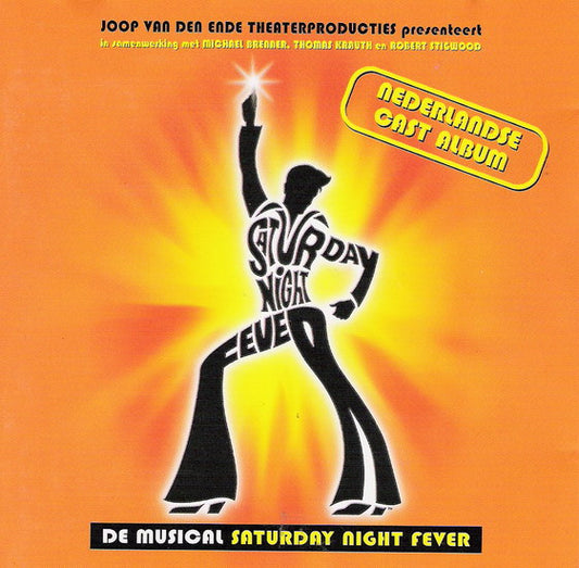 Originele Nederlandse Cast "Saturday Night Fever" : De Musical Saturday Night Fever - Nederlandse Cast Album ()