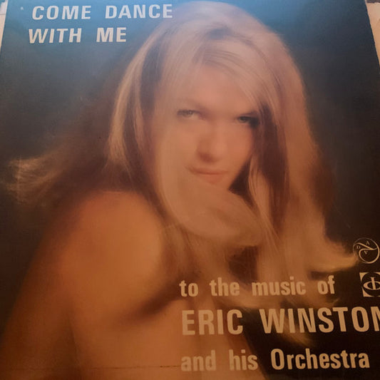 Eric Winstone & His Orchestra : Come Dance With Me (LP,Album,Mono)