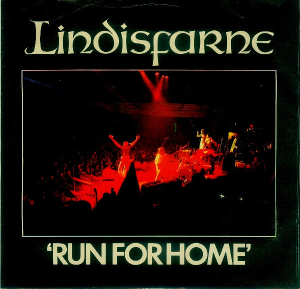 Lindisfarne : Run For Home (7",45 RPM,Single,Stereo)