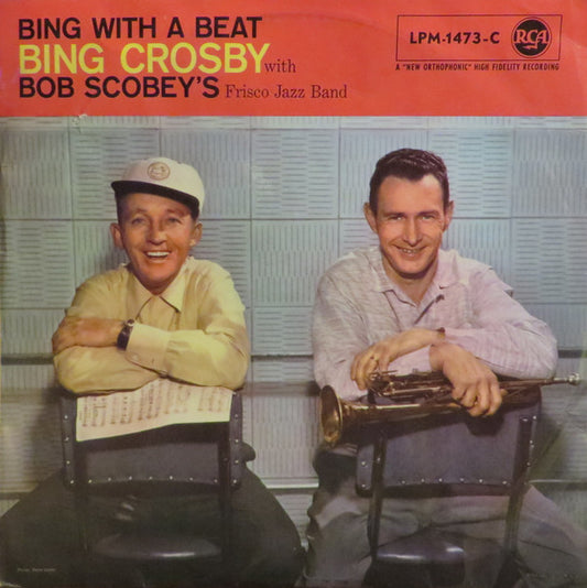 Bing Crosby With Bob Scobey's Frisco Band : Bing With A Beat (LP,Album)