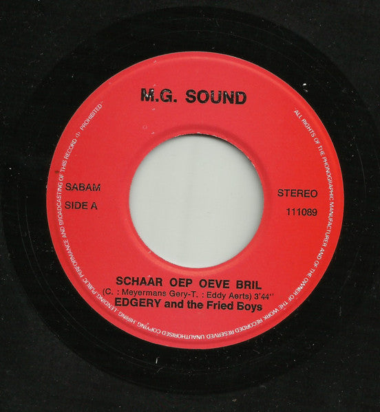 Edgery And The Fried Boys : Schaar Oep Oeve Bril (7")