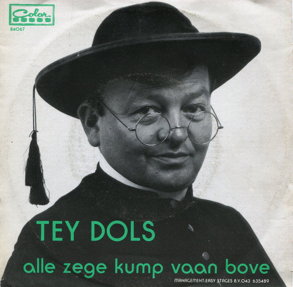 Tey Dols : Alle Zege Kump Vaan Bove (7",45 RPM,Single)