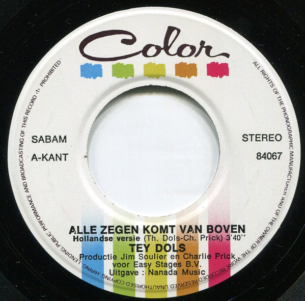 Tey Dols : Alle Zege Kump Vaan Bove (7",45 RPM,Single)