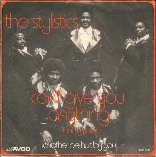 Stylistics, The : Can't Give You Anything (But My Love) (7",Stereo)