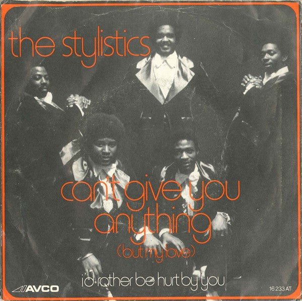 Stylistics, The : Can't Give You Anything (But My Love) (7",Stereo)