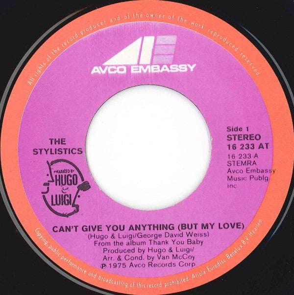 Stylistics, The : Can't Give You Anything (But My Love) (7",Stereo)