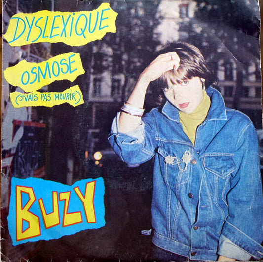 Buzy : Dyslexique / Osmose (J'vais Pas Mourir) (7",45 RPM,Single)