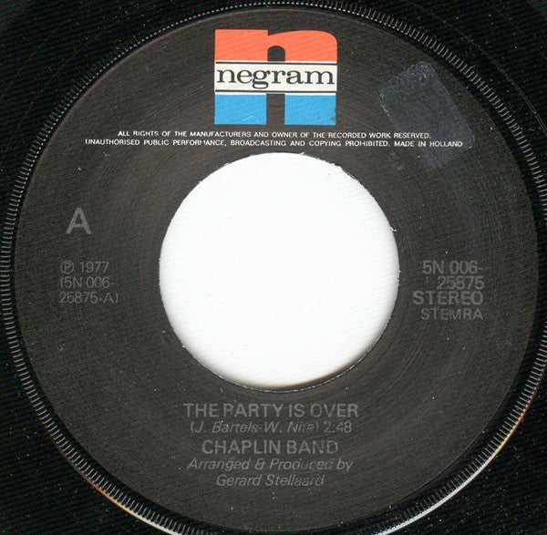 Chaplin Band, The : The Party Is Over (7",45 RPM,Single,Stereo)