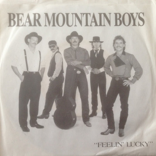 Bear Mountain Boys : Feelin' Lucky (7",45 RPM,Stereo)