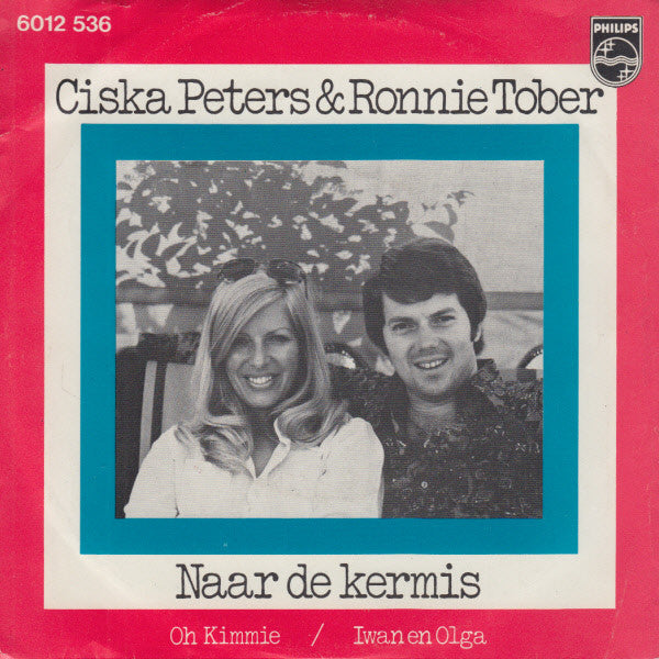 Ciska Peters & Ronnie Tober : Naar De Kermis (7",45 RPM,Single)