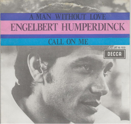 Engelbert Humperdinck : A Man Without Love (7",45 RPM)