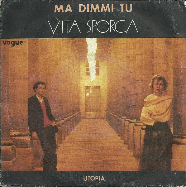 Vita Sporca : Ma Dimmi Tu (7",45 RPM)