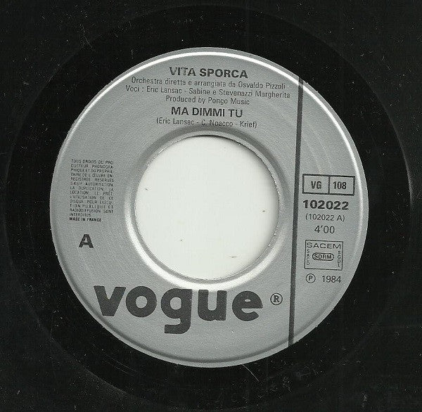 Vita Sporca : Ma Dimmi Tu (7",45 RPM)