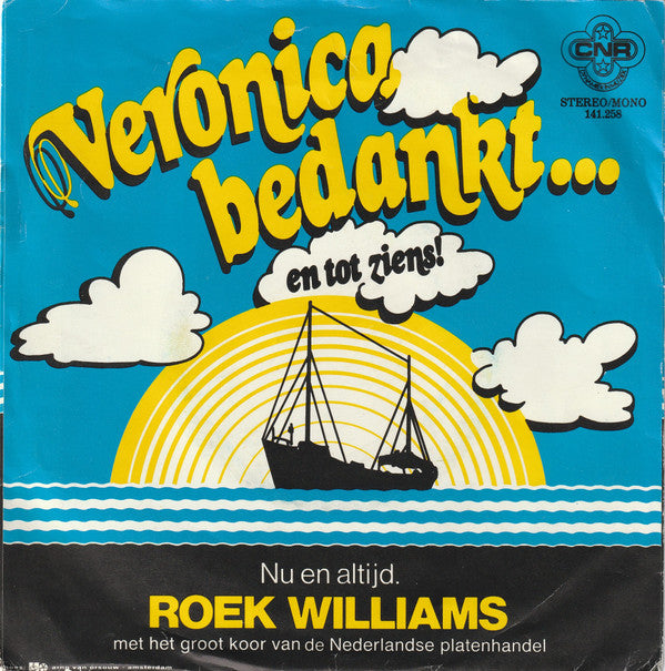 Roek Williams : Veronica Bedankt ... En Tot Ziens (7",Single,45 RPM)