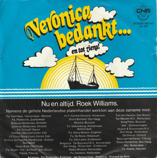 Roek Williams : Veronica Bedankt ... En Tot Ziens (7",Single,45 RPM)
