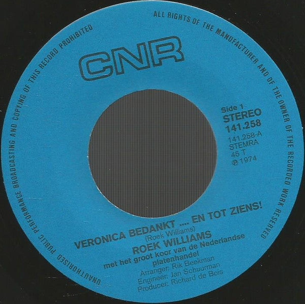 Roek Williams : Veronica Bedankt ... En Tot Ziens (7",Single,45 RPM)