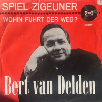 Bert Van Delden : Spiel Zigeuner (7",45 RPM,Single)