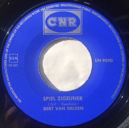 Bert Van Delden : Spiel Zigeuner (7",45 RPM,Single)