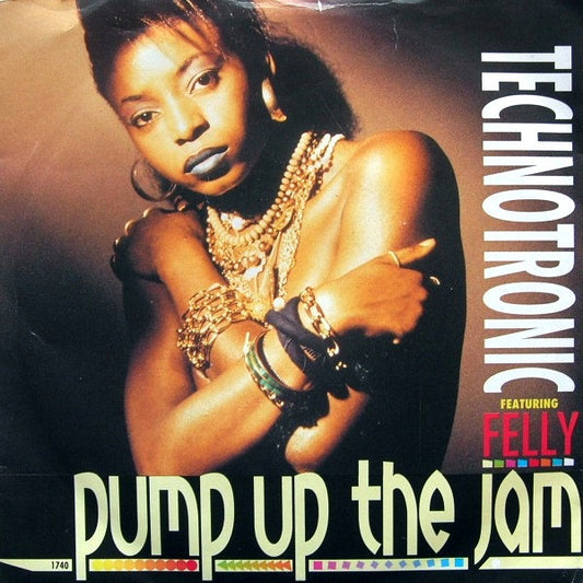 Technotronic Featuring Felly : Pump Up The Jam (7",45 RPM,Single,Stereo)