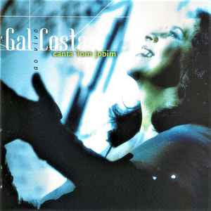 Gal Costa : Gal Costa Canta Tom Jobim Ao Vivo (Album)