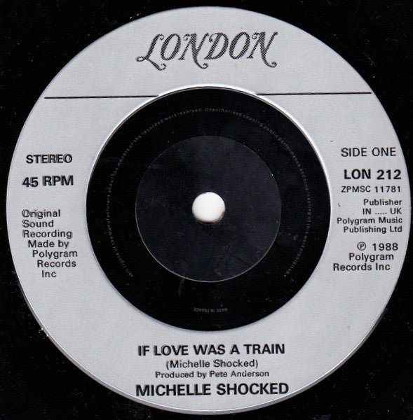Michelle Shocked : If Love Was A Train (7",Single,45 RPM)