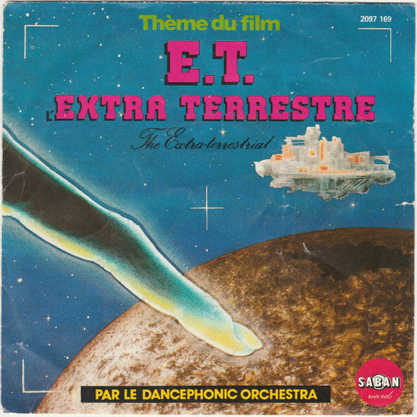 Dancephonic Orchestra : Thème Du Film E.T. L'extra Terrestre (The Extra-terrestrial) (7",Single,45 RPM)