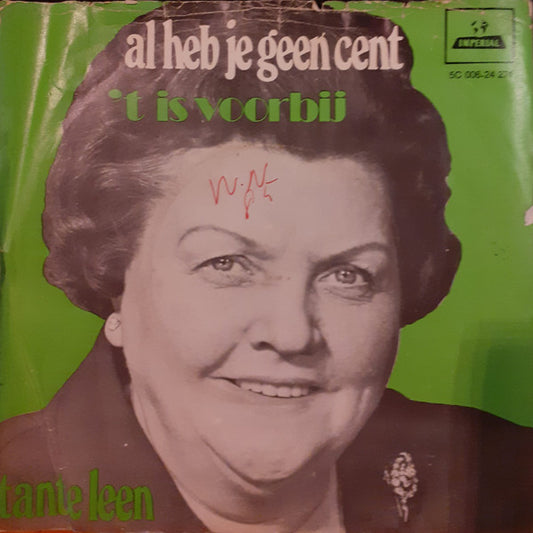 Tante Leen : Al Heb Je Geen Cent (7",45 RPM)