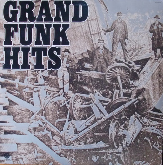 Grand Funk Railroad : Grand Funk Hits (LP,Compilation,Stereo)