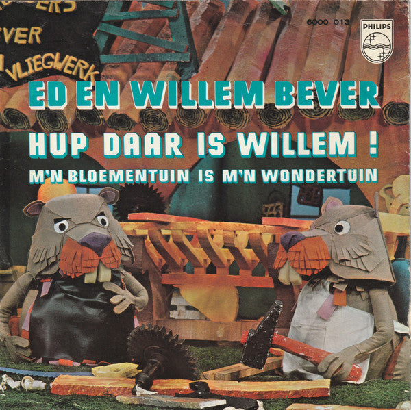 Ed + Willem Bever : Hup Daar Is Willem! (7",45 RPM,Single,Mono)