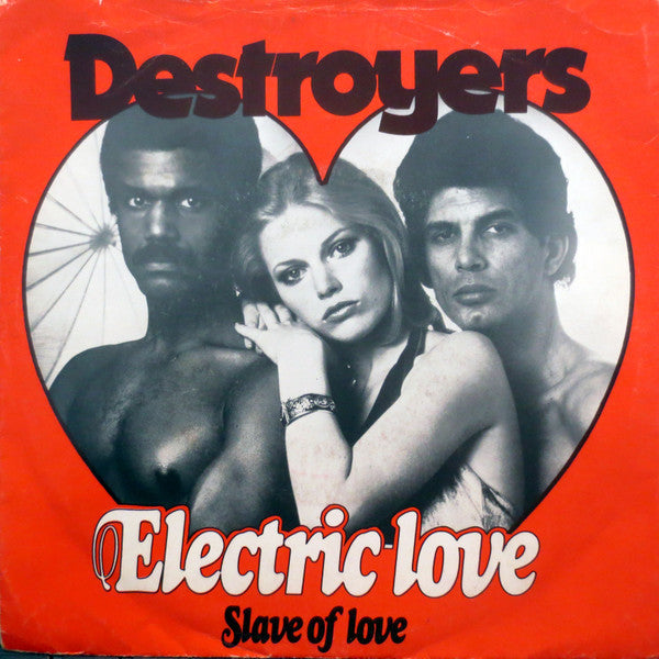 Destroyers (2) : Electric Love (7",45 RPM,Single,Stereo)