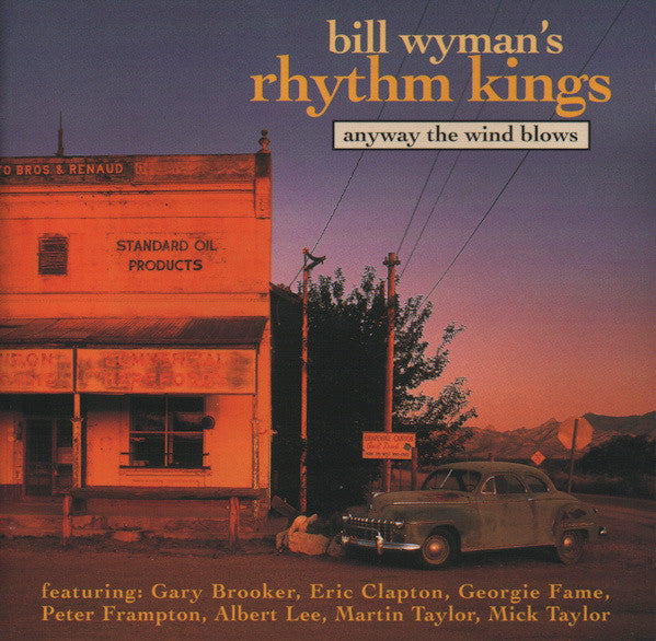 Bill Wyman's Rhythm Kings : Anyway The Wind Blows (Album)
