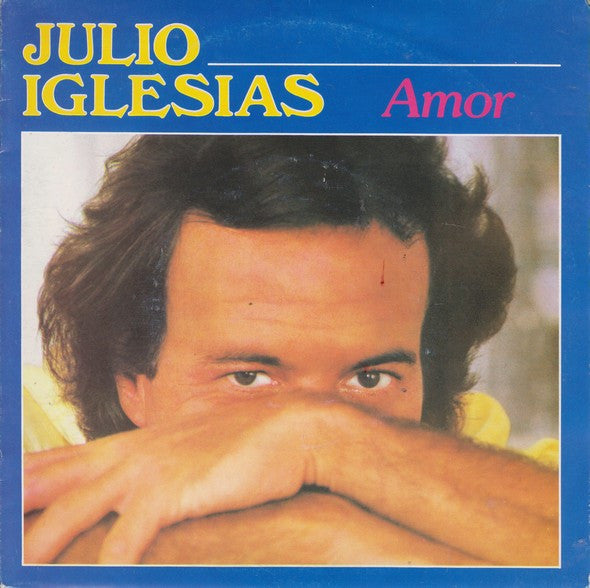 Julio Iglesias : Amor (7",45 RPM,Single,Stereo)