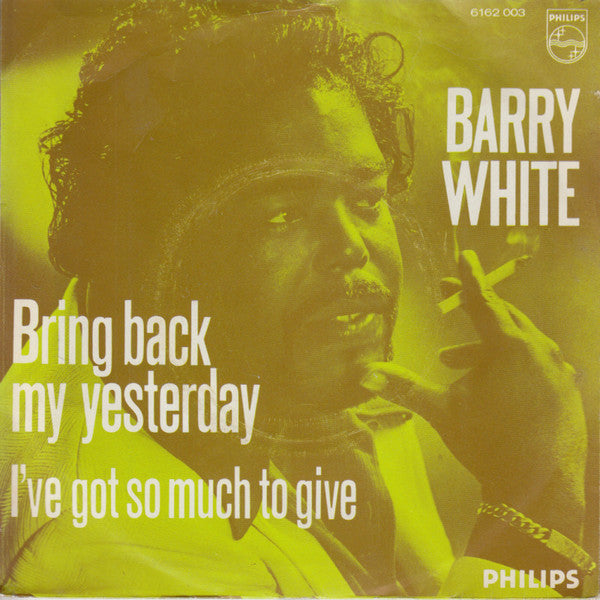 Barry White : Bring Back My Yesterday (7",45 RPM,Single)