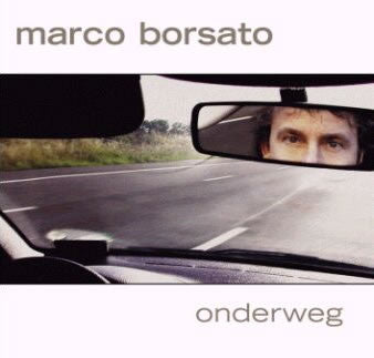 Marco Borsato : Onderweg (Compilation)