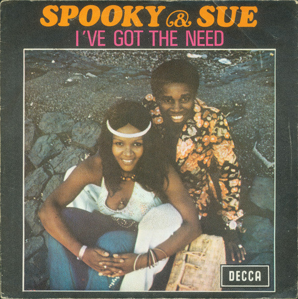 Spooky & Sue : I've Got The Need (7",45 RPM,Single)