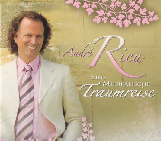 André Rieu : Eine Musikalische Traumreise (Compilation)