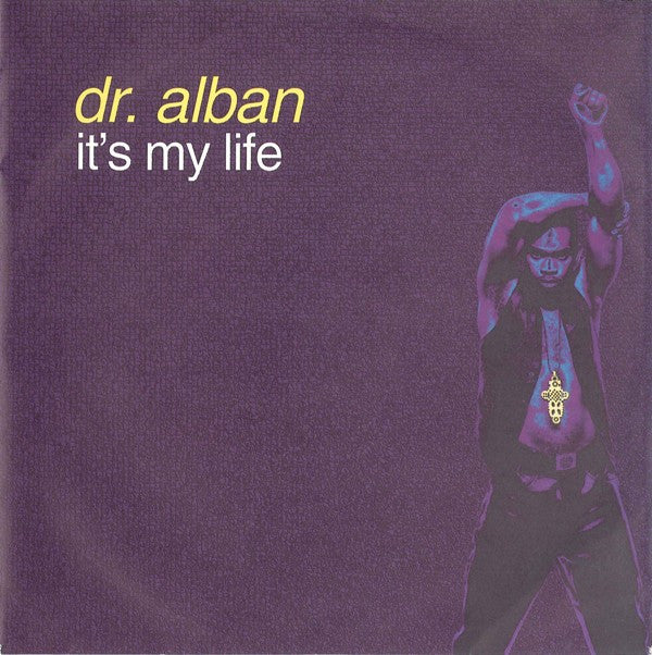 Dr. Alban : It's My Life (7",45 RPM,Single,Stereo)