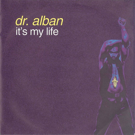 Dr. Alban : It's My Life (7",45 RPM,Single,Stereo)