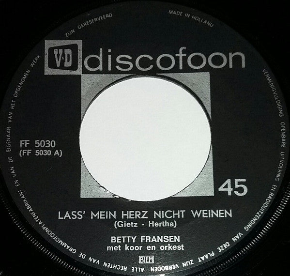 Betty Fransens : Lass' Mein Herz Nicht Weinen (7",45 RPM)