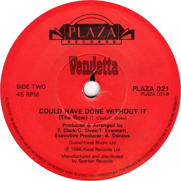 Vendetta (7) : Could Have Done Without It (7",Single,45 RPM)