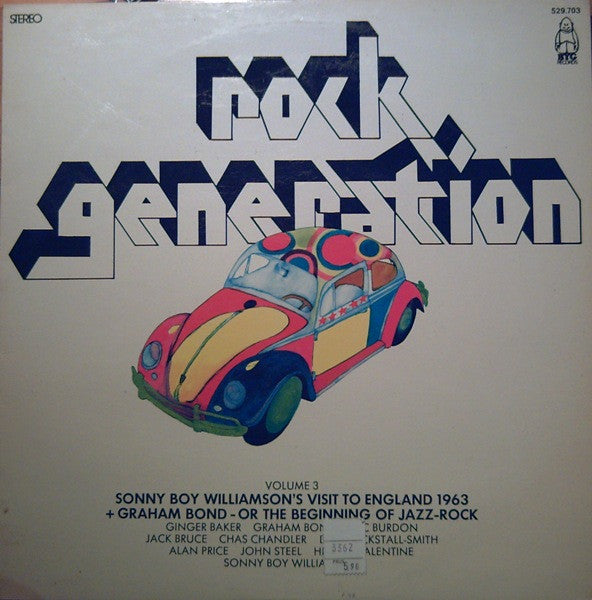 Sonny Boy Williamson (2) & Animals, The / Graham Bond Organization, The : Rock Generation Volume 3 - Sonny Boy Williamson's Visit To England 1963 + Graham Bond - Or The Beginning Of Jazz-Rock (LP,Compilation)