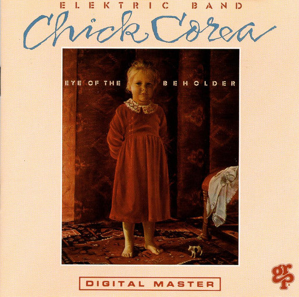 Chick Corea Elektric Band, The : Eye Of The Beholder (Album)