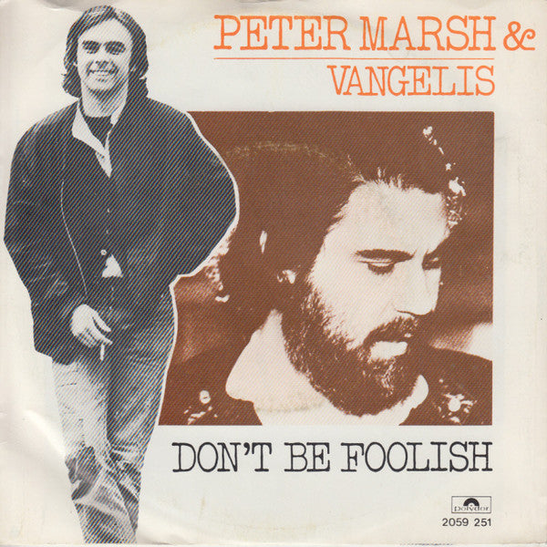 Peter Marsh & Vangelis : Don't Be Foolish (7",45 RPM,Single)